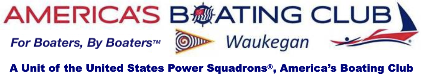America's Boating Club Waukegan, For Boaters, By Boaters, A Unit of the United States Power Squadrons, America's Boating Club
