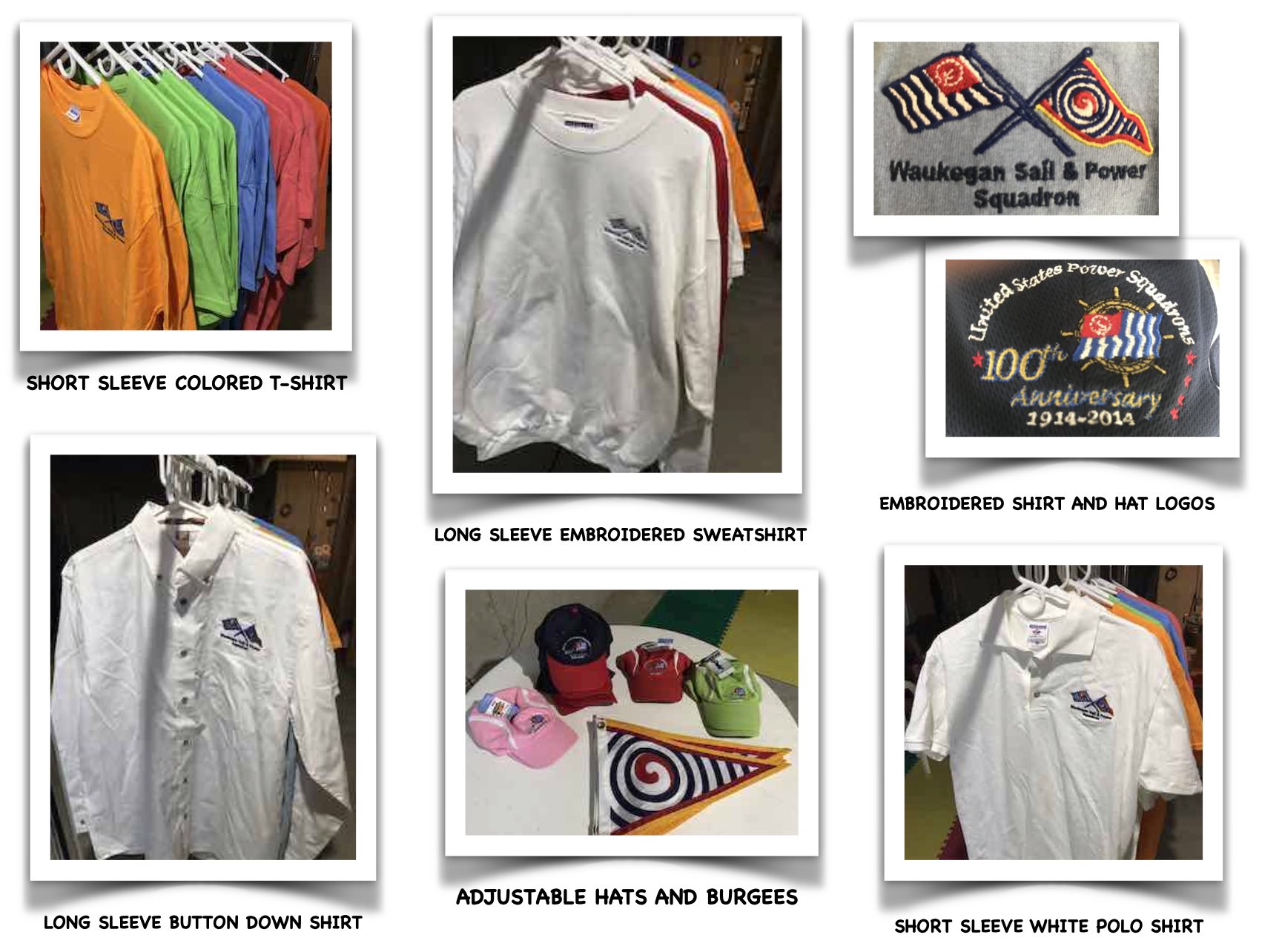 Pictured are various Squadron apparel choices, including short sleeved colored t-shirts, short sleeved white polo shirts, long sleeved button down shirts, long sleeved embroidered sweatshirts, embroidered baseball hats and also WSPS burgees.