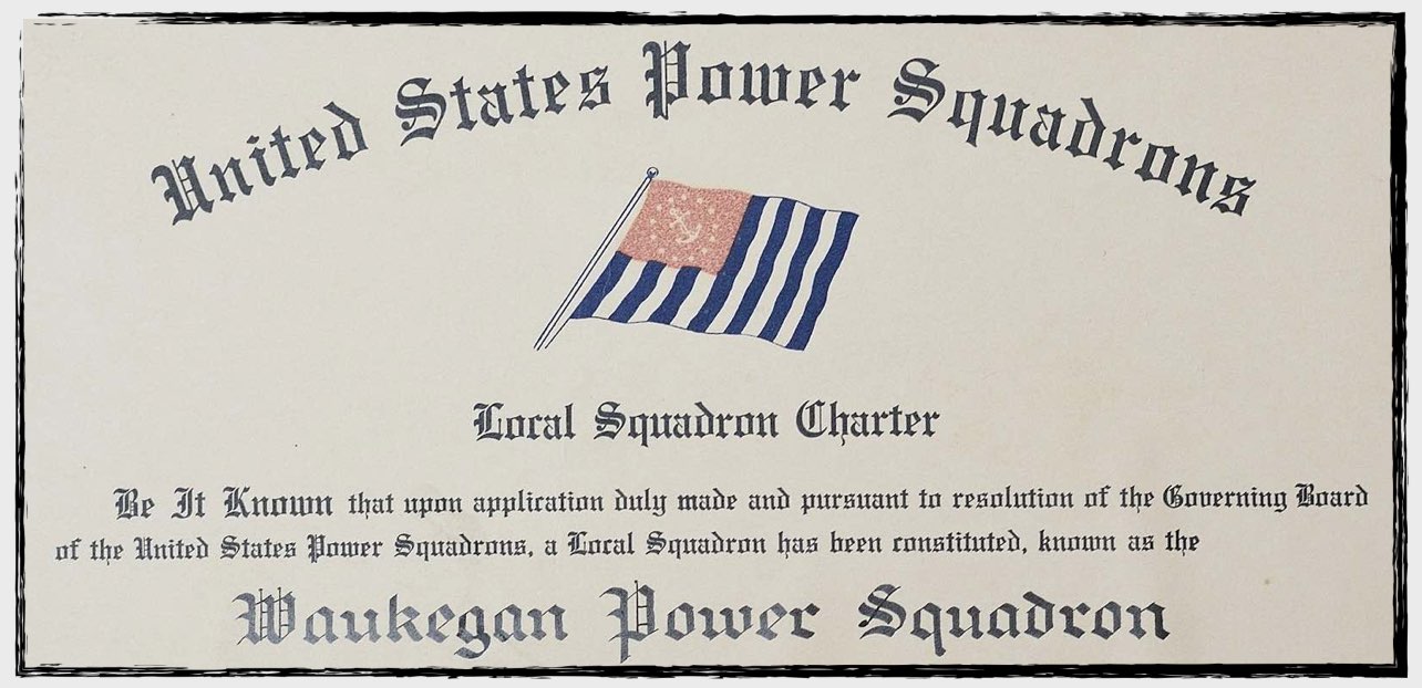 This is a partial picture of the original Waukegan Power Squadron Charter.